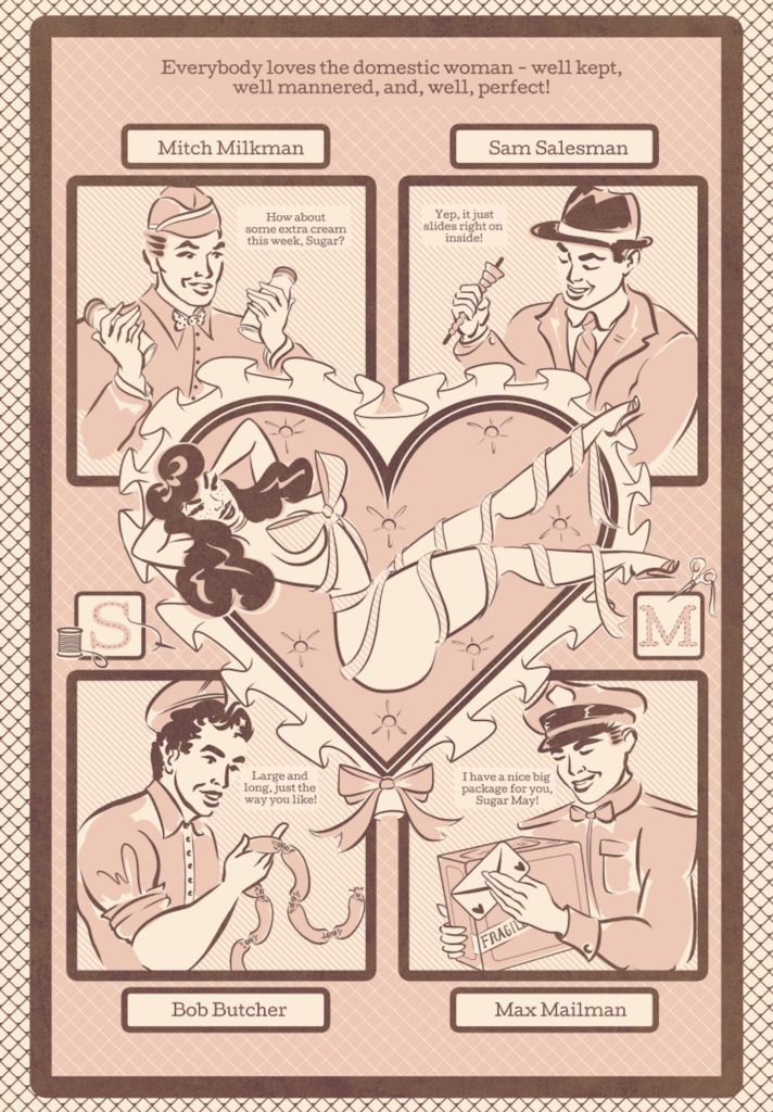 A series of panels in pink and brown from the comic SUGAR MAY IS A GOOD WIFE show the voluptuous Sugar May kicked back, wrapped in ribbons and looking seductive. Around her four different men hit on her, making suggestive comments that involve their daily trade. Art by Sugar May