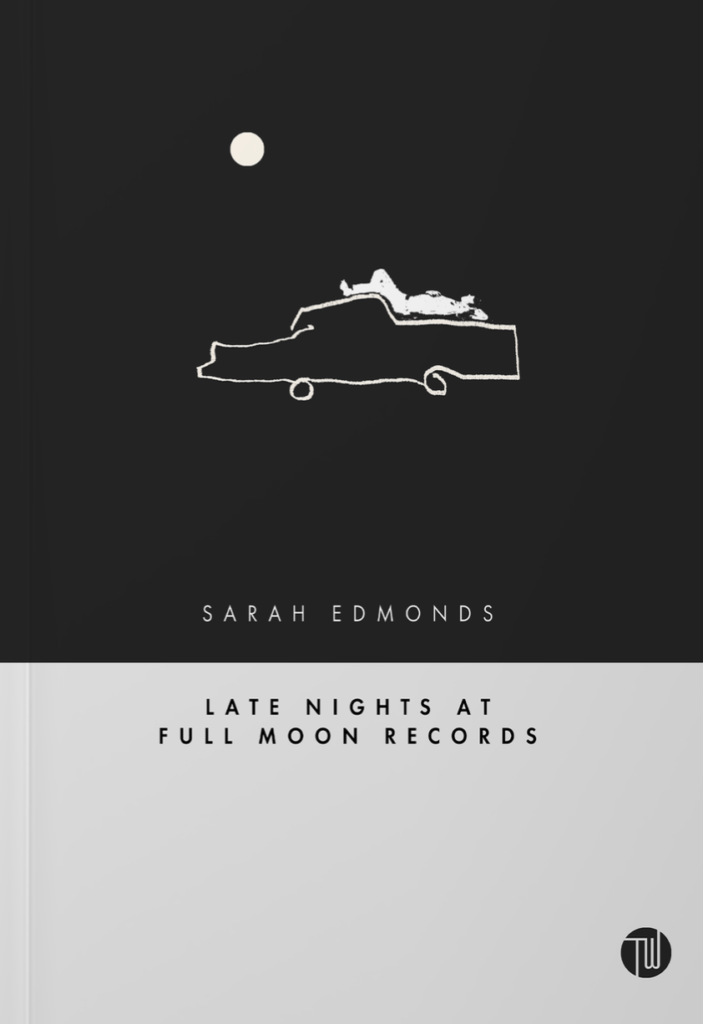 The cover of Late Nights at Full Moon Records by Sara Edmonds shows a car in a simple line drawing with a person lying on the back, a full moon above.