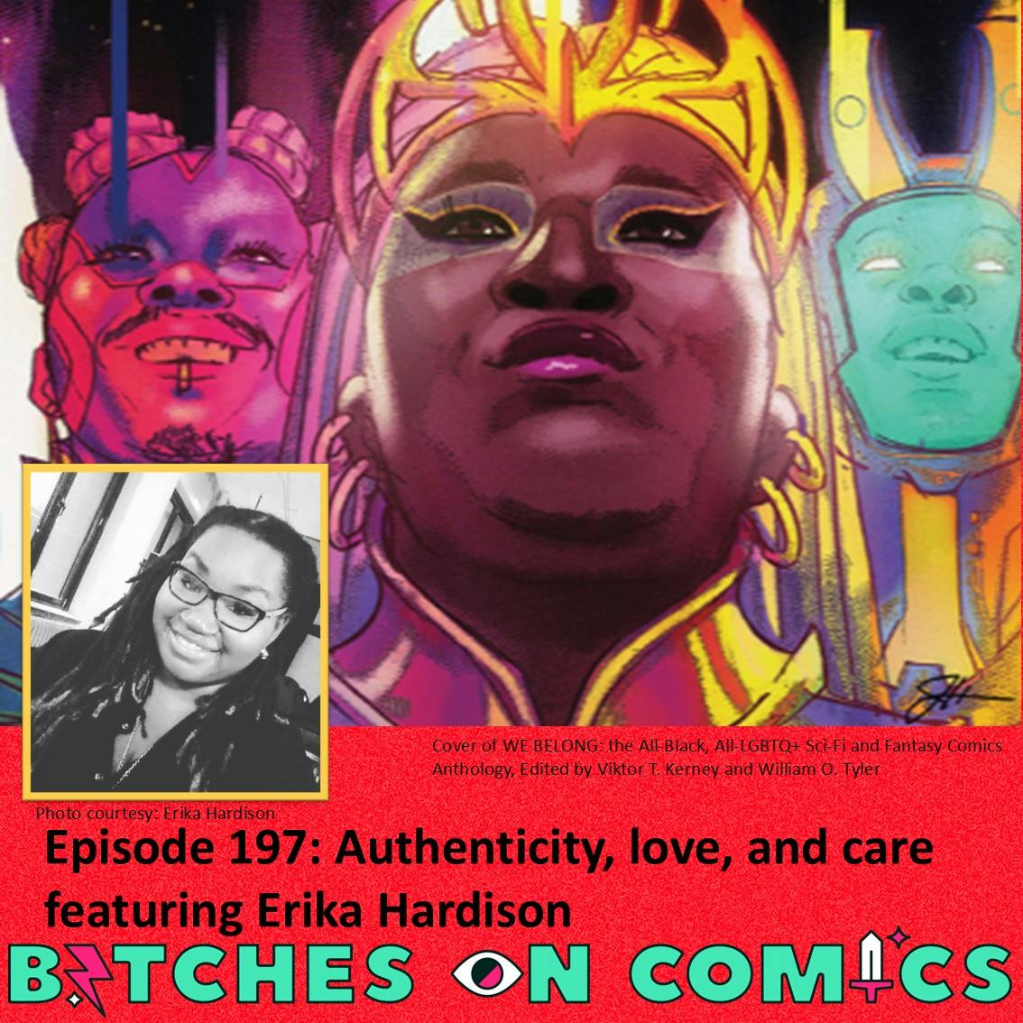 Episode 197: Authenticity, love, and care featuring Erika Hardison